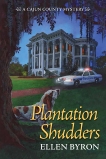 Plantation Shudders, Byron, Ellen