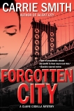 Forgotten City: A Claire Codella Mystery, Smith, Carrie