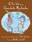 If You Were a Chocolate Mustache, Lewis, J. Patrick