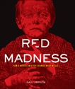 Red Madness: How a Medical Mystery Changed What We Eat, Jarrow, Gail & Biography