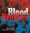 Blood Brother: Jonathan Daniels and His Sacrifice for Civil Rights, Wallace, Rich & Wallace, Sandra & Wallace, Sandra Neil