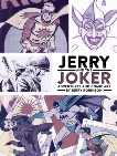 Jerry and the Joker: Adventures and Comic Art, Robinson, Jerry