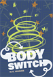 Body Switch, M.G., Higgins