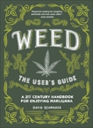 Weed: The User's Guide: A 21st Century Handbook for Enjoying Marijuana, Schmader, David