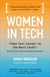 Women in Tech: Take Your Career to the Next Level with Practical Advice and Inspiring Stories, Wheeler, Tarah