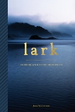 Lark: Cooking Wild in the Northwest, Sundstrom, John