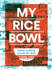 My Rice Bowl: Korean Cooking Outside the Lines, Thomson, Jess & Yang, Rachel