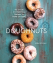 Doughnuts: 90 Simple and Delicious Recipes to Make at Home, Ferroni, Lara