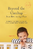 Beyond the Checkup from Birth to Age Four: A Pediatrician's Guide to Calm, Confident Parenting, Voytas, Luke