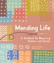 Mending Life: A Handbook for Repairing Clothes and Hearts, Montenegro, Nina & Montenegro, Sonya