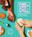 CBD & Chill: 75 Self-Care Recipes for Everyday Wellness, Tarello, Chris & Bodin, Tori