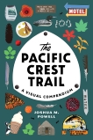 The Pacific Crest Trail: A Visual Compendium, Powell, Joshua M.