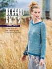 Rugged Knits: 24 Practical Projects for Everyday Living, Rangel, Andrea