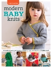 3 Skeins or Less - Modern Baby Knits: 23 Knitted Baby Garments, Blankets, Toys, and More!, Gray, Tanis
