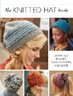 The Knitted Hat Book: 20 Knitted Beanies, Tams, Cloches, and More, 