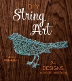 DIY String Art: 24 Designs to Create and Hang, Dresbach, Jesse