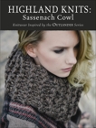 Highland Knits - Sassenach Cowl: Knitwear Inspired by the Outlander Series, 