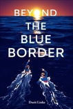 Beyond the Blue Border, Linke, Dorit
