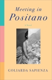 Meeting in Positano: A Novel, Sapienza, Goliarda