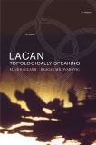 Lacan: Topologically Speaking, Ragland, Ellie