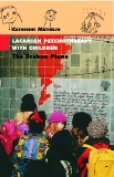 Lacanian Psychotherapy With Children: The Broken Piano, Mathelin, Catherine