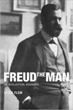 Freud the Man: An Intellectual Biography, Flem, Lydia