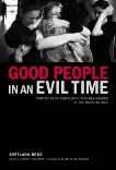 Good People in an Evil Time: Portraits of Complicity and Resistance in the Bosnian War, Broz, Svetlana