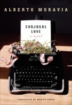 Conjugal Love: A Novel, Moravia, Alberto