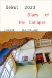 Beirut 2020: Diary of the Collapse, Majdalani, Charif