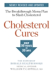 Cholesterol Cures: Featuring the Breakthrough Menu Plan to Slash Cholesterol by 30 Points in 30 Days, 