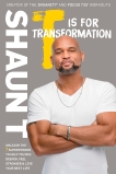 T Is for Transformation: Unleash the 7 Superpowers to Help You Dig Deeper, Feel Stronger, and Live Your Best Life, T., Shaun