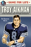 Game for Life: Troy Aikman, Hill, Clarence