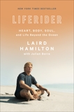 Liferider: Heart, Body, Soul, and Life Beyond the Ocean, Hamilton, Laird & Borra, Julian