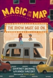 Magic on the Map #2: The Show Must Go On, Sheinmel, Courtney & Turetsky, Bianca