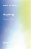 Breathing: Chaos and Poetry, Berardi, Franco 