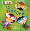 Glasses: Eureka! The Biography of an Idea, Houran, Lori Haskins