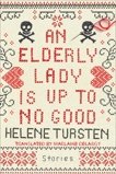 An Elderly Lady Is Up to No Good, Tursten, Helene