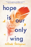 Hope Is Our Only Wing, Tavengerwei, Rutendo