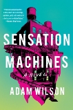 Sensation Machines, Wilson, Adam