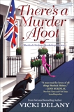 There's A Murder Afoot: A Sherlock Holmes Bookshop Mystery, Delany, Vicki