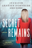 Secret Remains: A Coroner's Daughter Mystery, Dornbush, Jennifer Graeser
