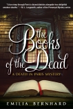 The Books of the Dead: A Death in Paris Mystery, Bernhard, Emilia