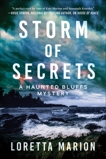 Storm of Secrets: A Haunted Bluffs Mystery, Marion, Loretta