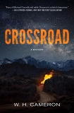 Crossroad: A Novel, Cameron, W. H.