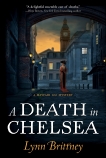A Death in Chelsea: A Mayfair 100 Mystery, Brittney, Lynn