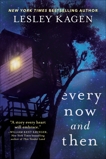 Every Now and Then: A Novel, Kagen, Lesley