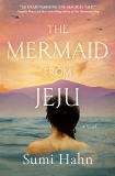 The Mermaid from Jeju: A Novel, Hahn, Sumi