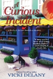 A Curious Incident: A Sherlock Holmes Bookshop Mystery, Delany, Vicki