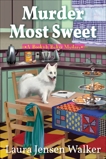 Murder Most Sweet: A Bookish Baker Mystery, Walker, Laura Jensen