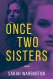 Once Two Sisters: A Novel, Warburton, Sarah